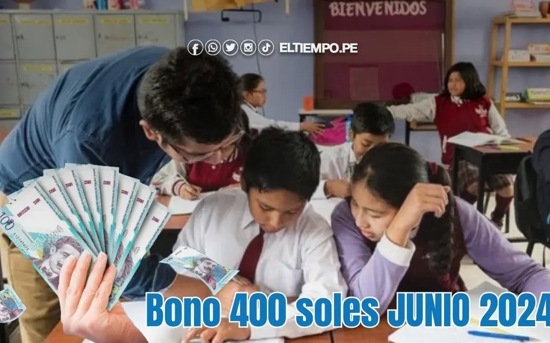 Bono 400 soles junio 2024: Todos los detalles sobre el segundo pago del Bono Escolaridad