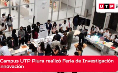 Campus Piura de la UTP realizó I Feria de Investigación e Innovación