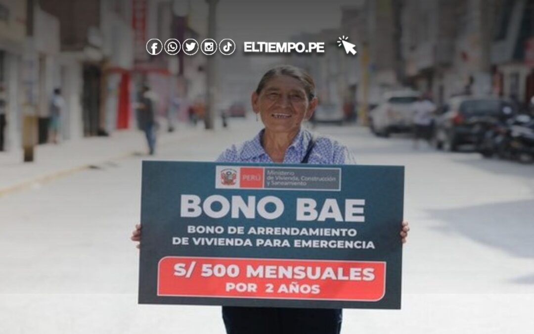 Bono BAE de 500 soles para alquiler de vivienda 2025: Requisitos y todos los detalles que debes saber