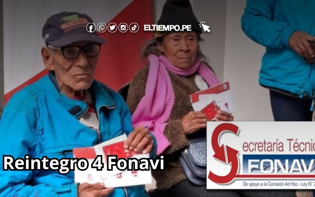 Reintegro 4 FONAVI 2025: LINK de consulta para ver si eres parte de la Lista 22 para acceder a tus aportes