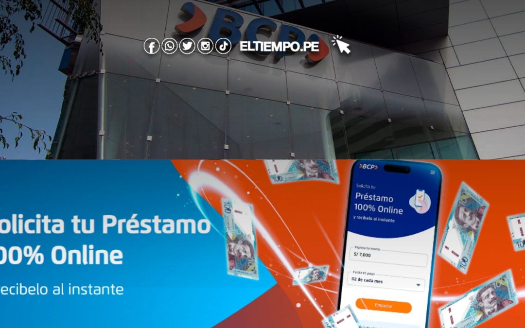 Préstamo BCP online de 5000 soles julio 2025: Requisitos para solicitarlo y cómo saber si califico