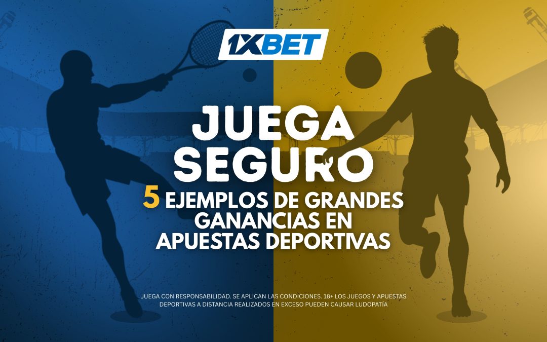 Juega seguro: 5 ejemplos de grandes ganancias en apuestas deportivas por clientes de 1xBet Perú